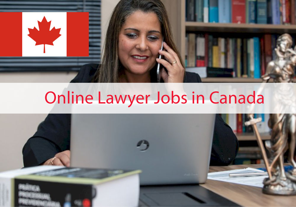 APPLY NOW Exploring the Opportunities of Online Lawyer Jobs in Canada